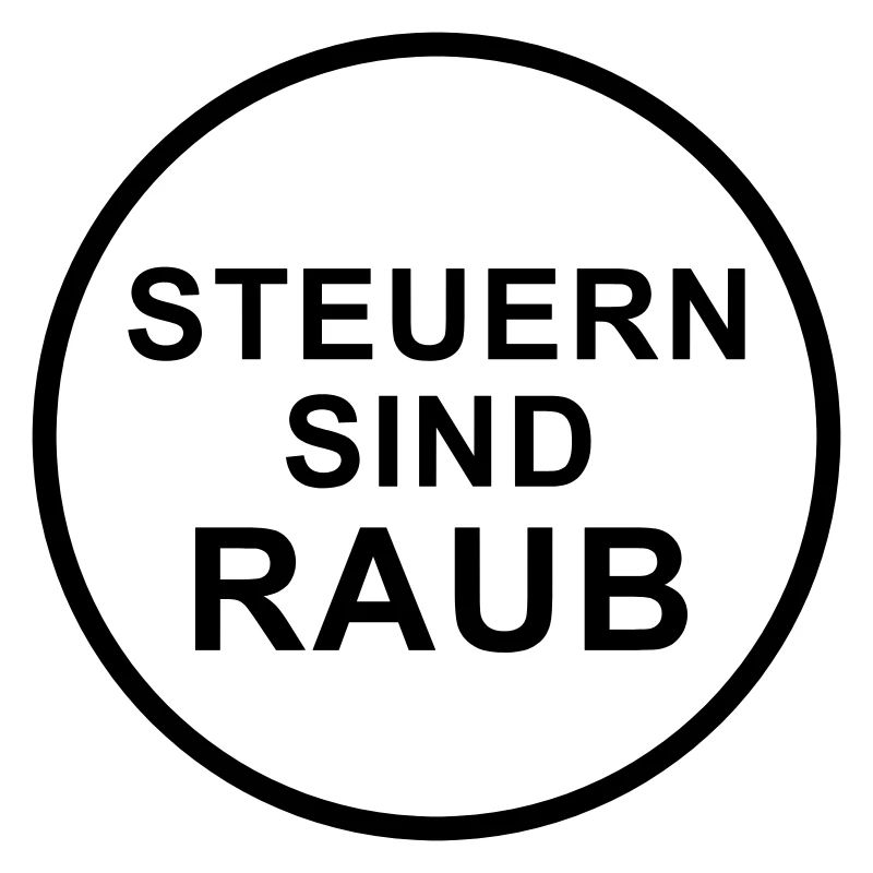 Steuern sind raub rundes Design