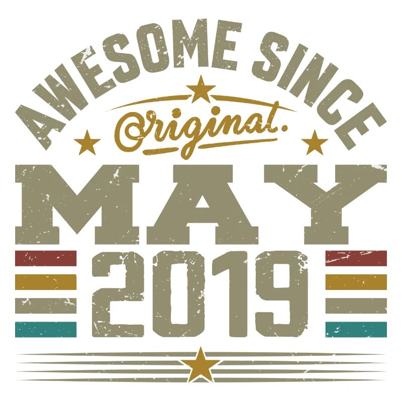 Vintage May 2019 May 2019 Born in May 2019 Original
