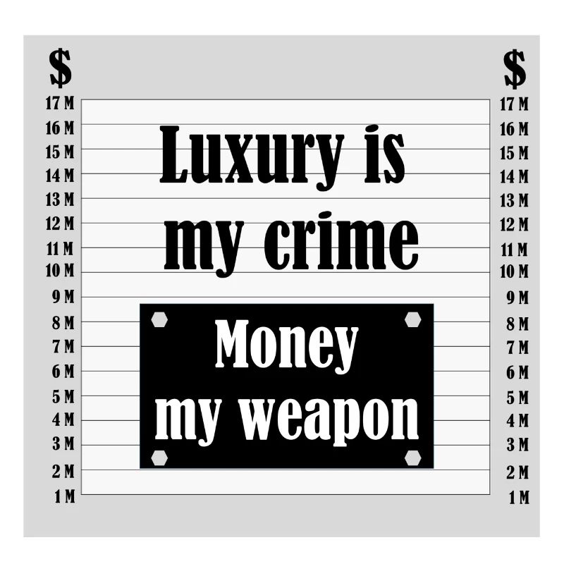 Luxury is my crime