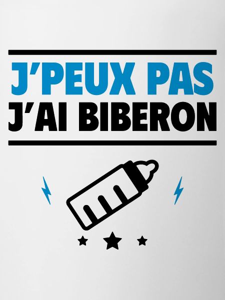 J ai biberon