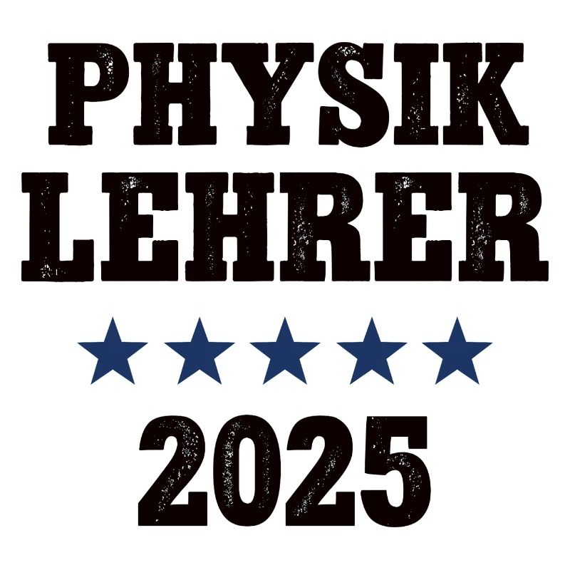 Physik Lehrer Physiklehrer 2025 Lehramt Physiker
