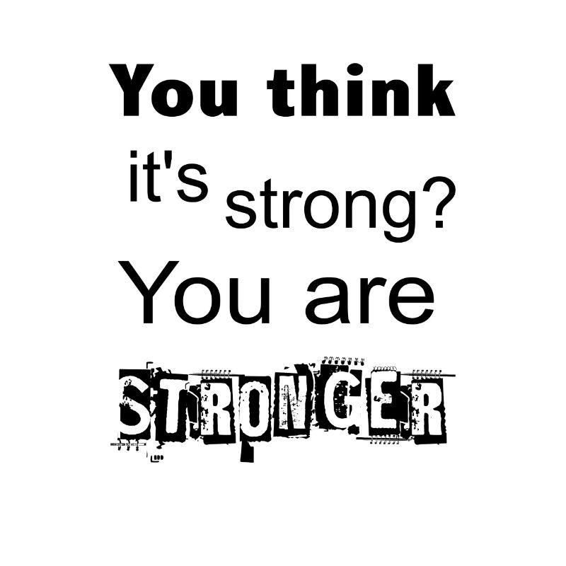 You are Stronger - Mutmacher