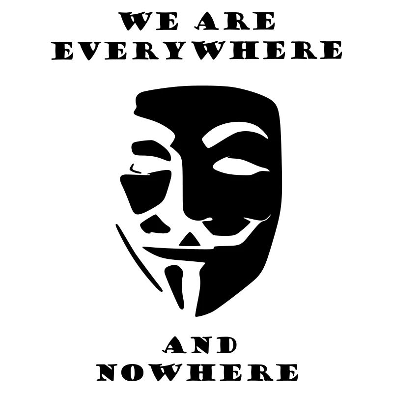 Anonymous everywhere