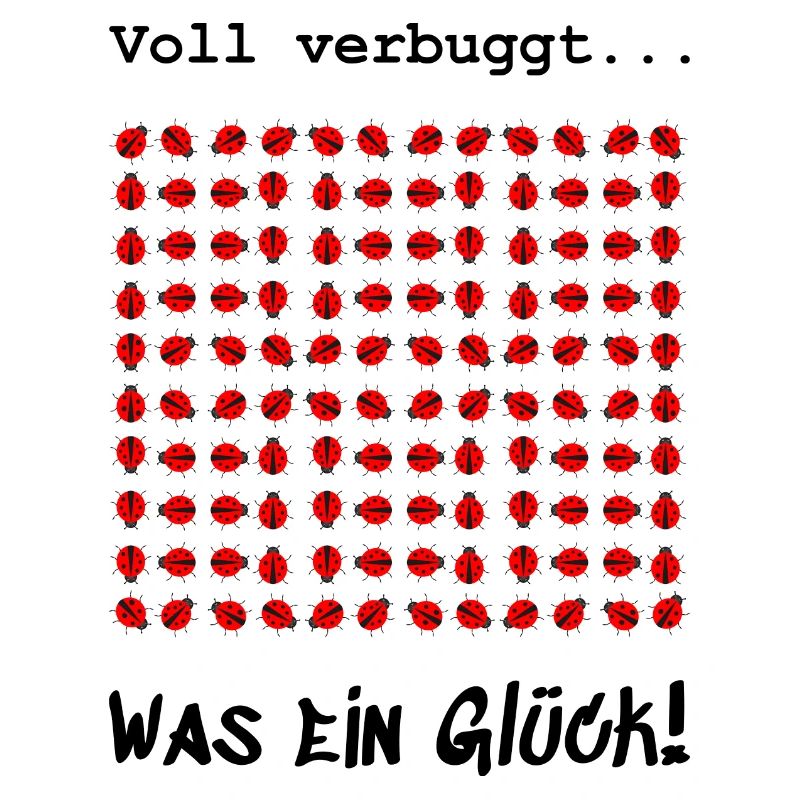 Bug voll verbuggt Glück Marienkäfer Geschenk funny