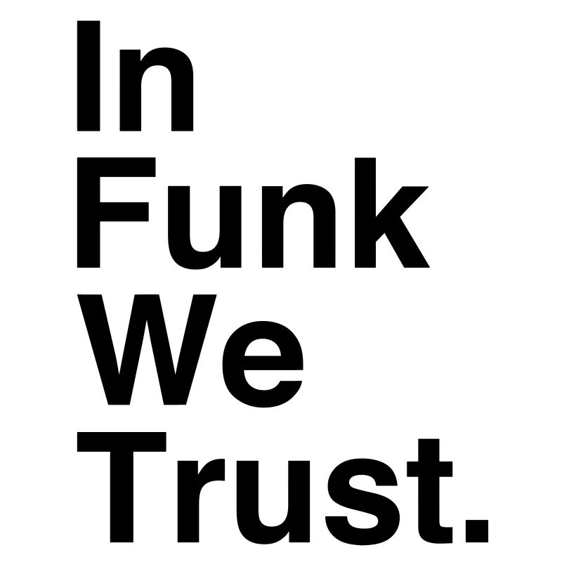 Dans Funk We Trust