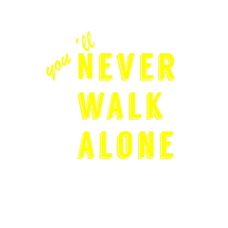 never walk alone