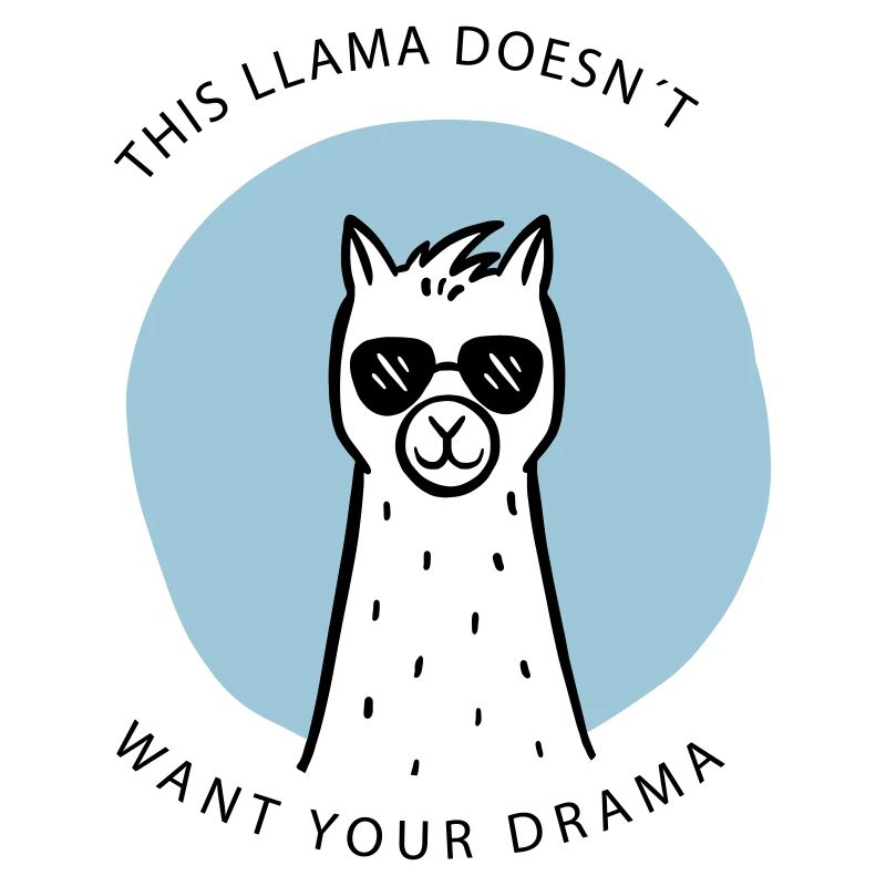This Llama doesn't want your drama