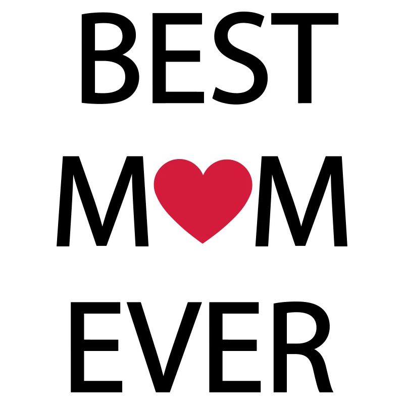 BEST MOM EVER