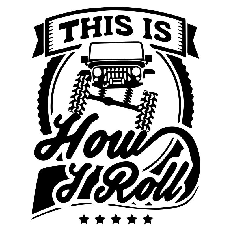 This Is How I Roll Jeep