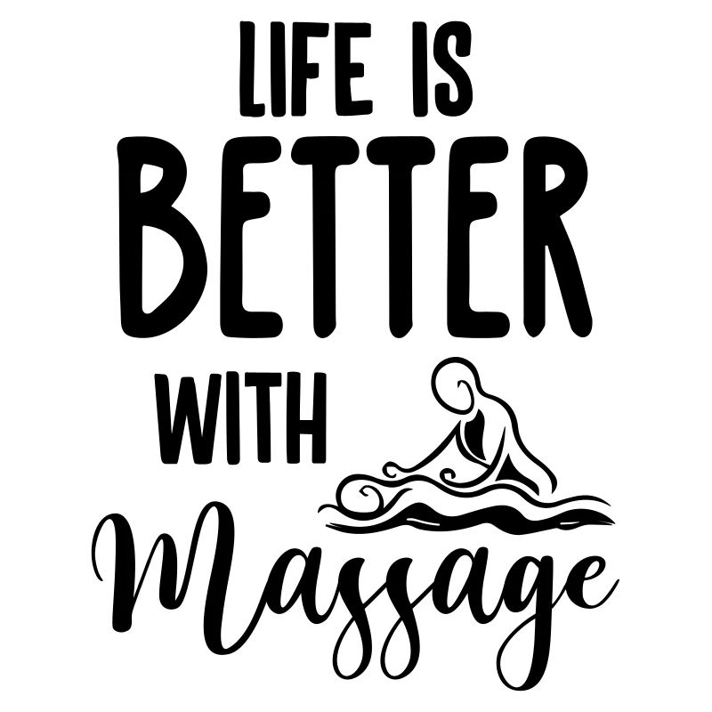 Life is Better with Massage