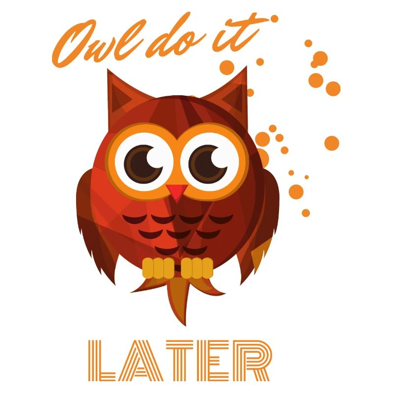 Owl do it later! Herzige kleine Eule