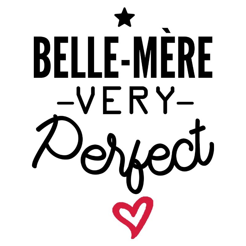 belle-mère very perfect / belle mère parfaite