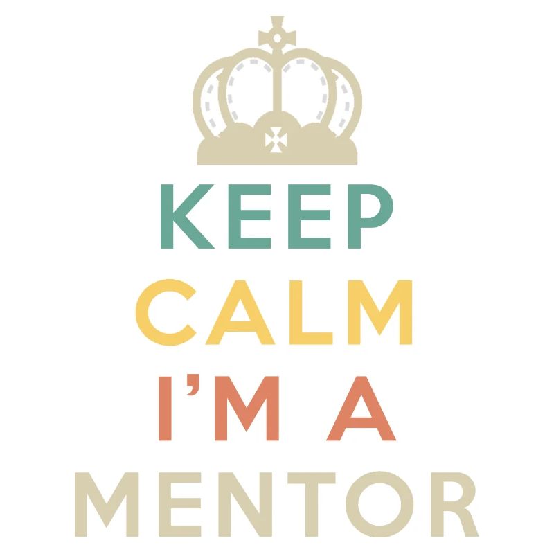 keep calm i m a mentor 2