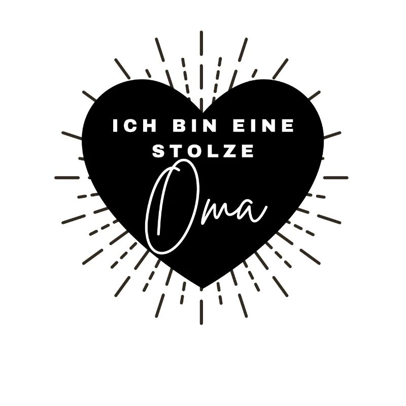 ICH BIN EINE STOLZE OMA -Omi Großmutter Großeltern