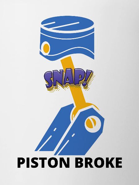 piston broke