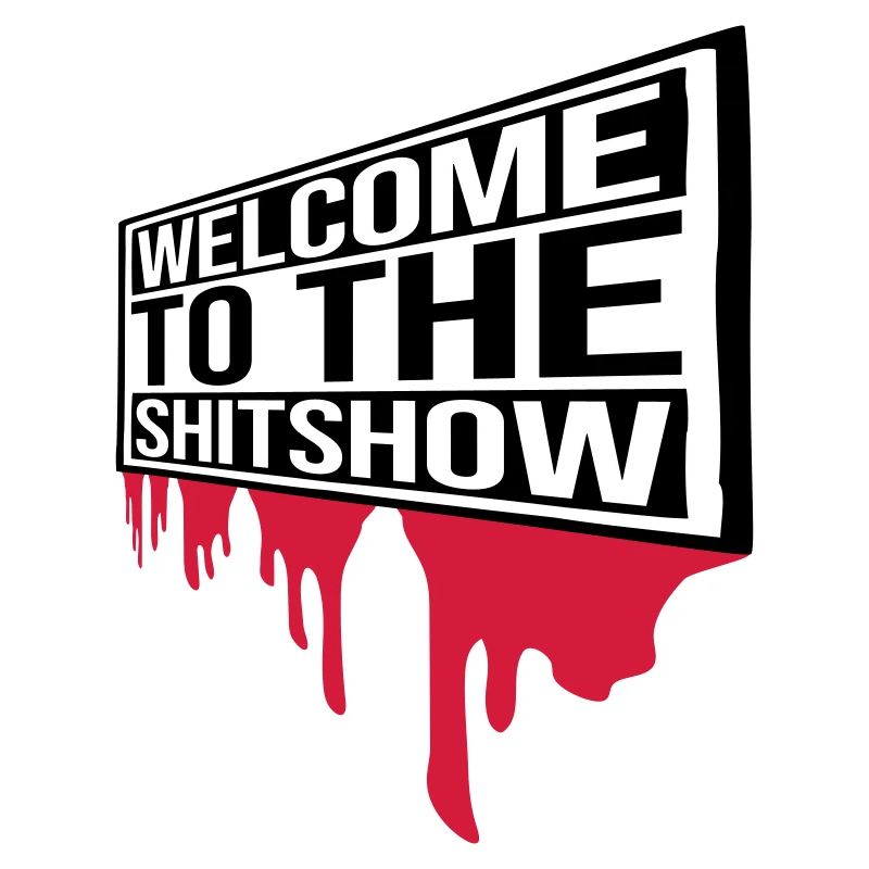 Blood Welcome Shitshow