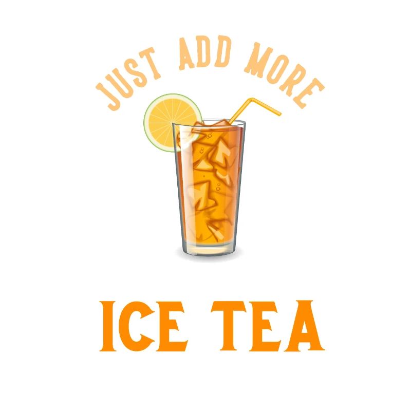 Just add ICE TEA