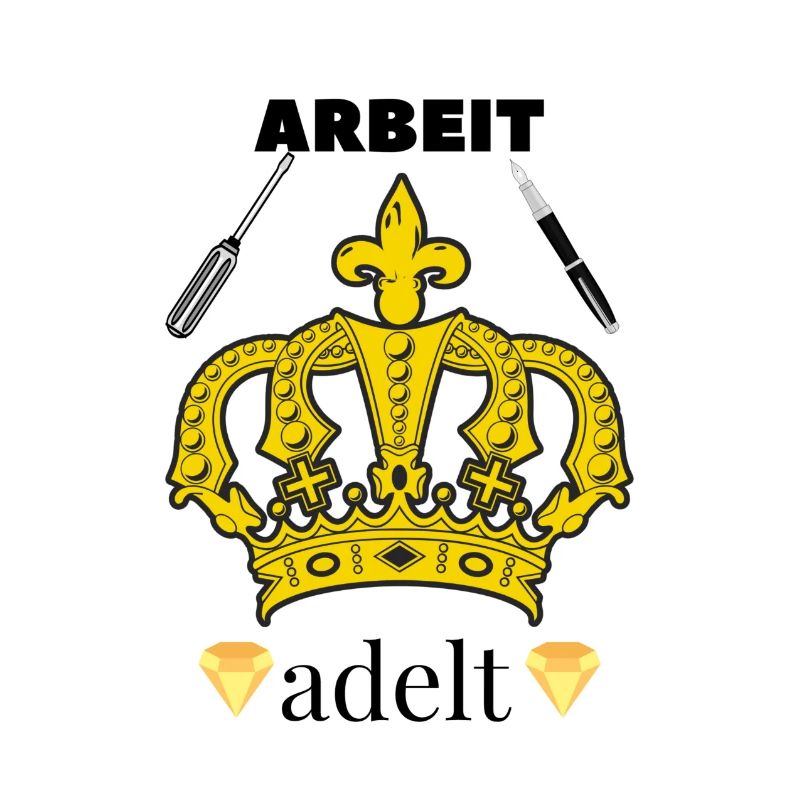 Arbeit Adelt