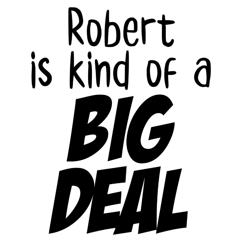 Robert est un peu un gros problème