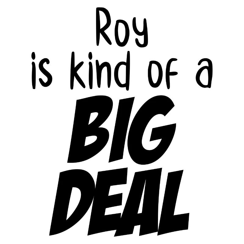 Roy est un peu un gros problème