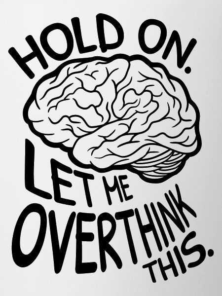Let me overthink this