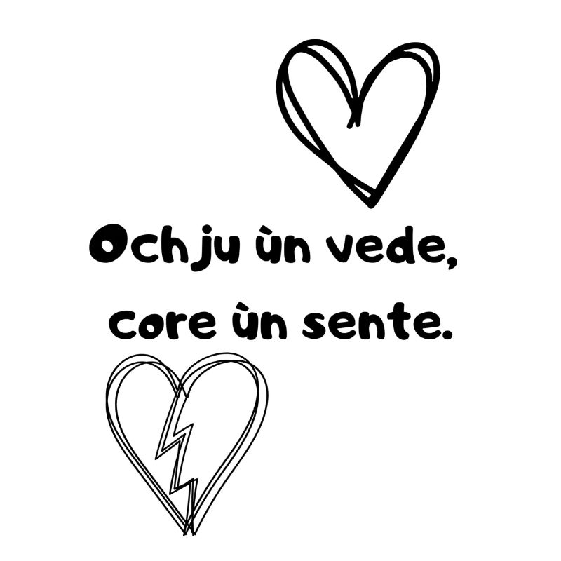 Ochju ùn vede core ùn sente