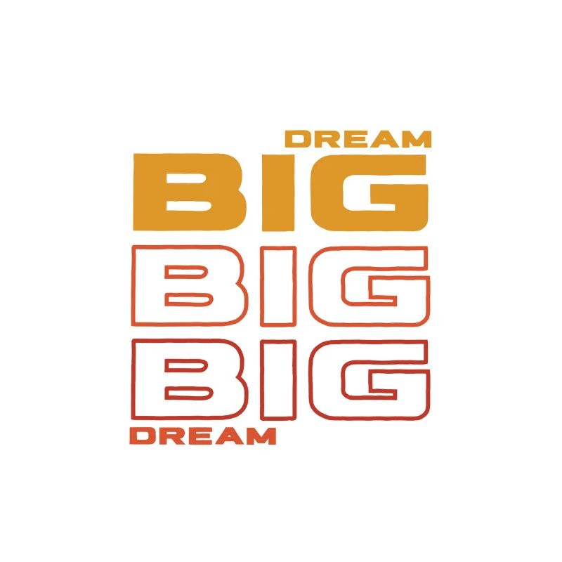 Big dream