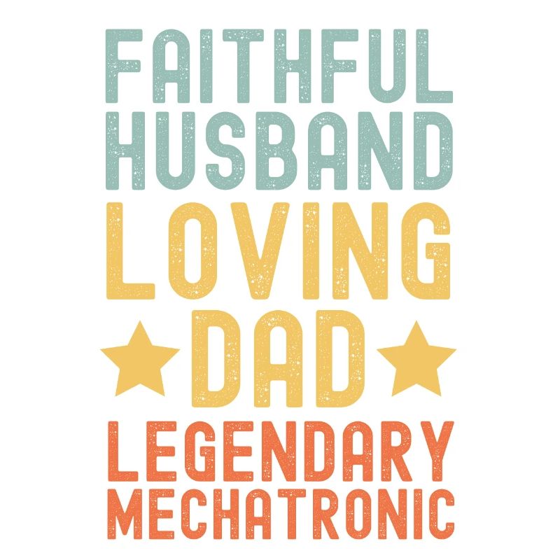 Husband Father Legendary Mechatronics Engineer