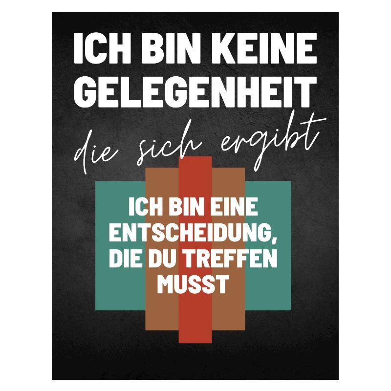 Das Ich Bin eine Entscheidung Keine Option