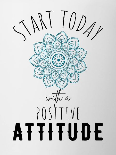 POSITIVE ATTITUDE MINDSET Motivation