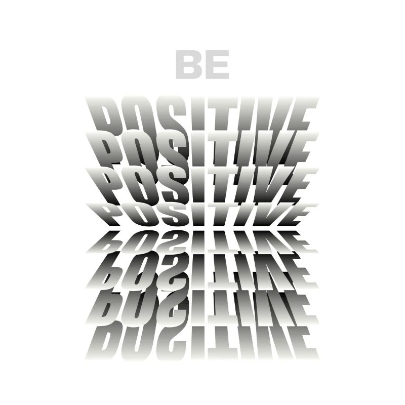 Soyez positif