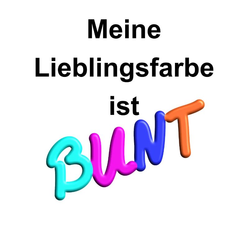 Meine Lieblingsfarbe ist BUNT (3D, schw)