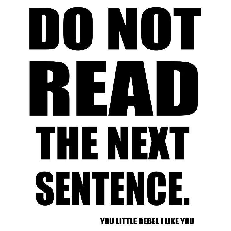 Do Not Read The Next Sentence