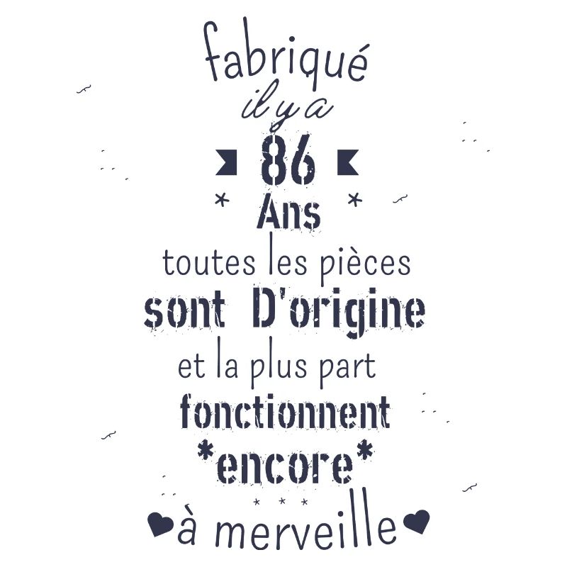 Fabriqué il y a 86 ans