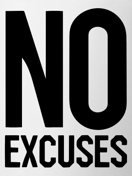 Pas d'excuses
