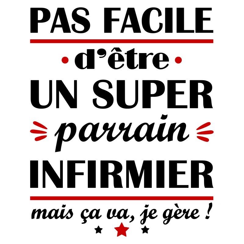 Pas facile super parrain infirmier,cadeau soignant