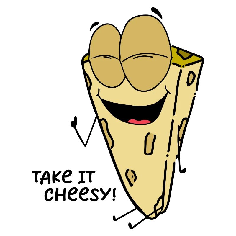 Funny Saying Take it Cheesy