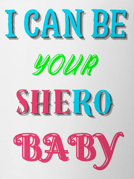 I can be your Shero