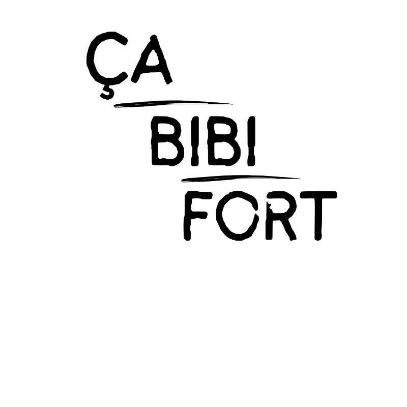 Ça bibi fort
