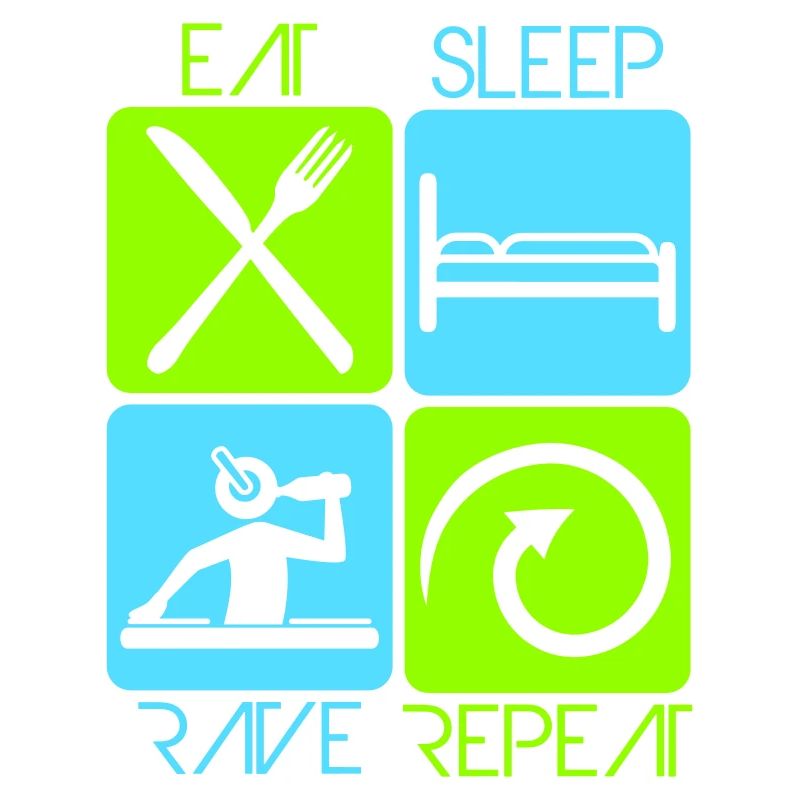Eat Sleep Rave Repeat Essen Schlafen Raven Spruch