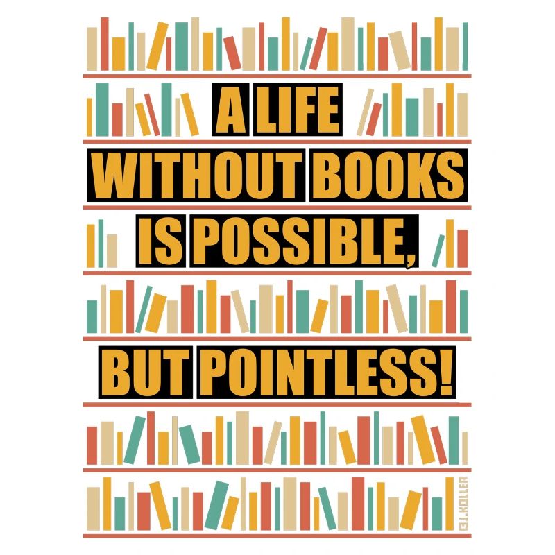 Life Without Books – Possible But Pointless POS 5C