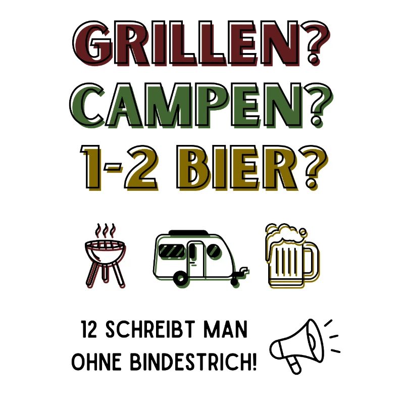 Grillades, camping 1-2 bières, 12 s’écrit sans ...