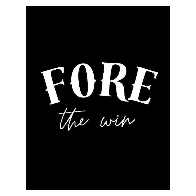 Fore the Win