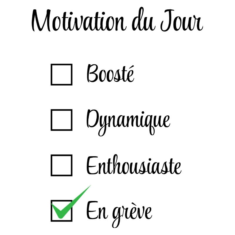 Motivation du jour : en grève 
