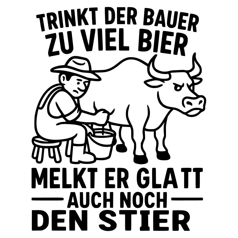 stier melken bauern spruch bier trinken