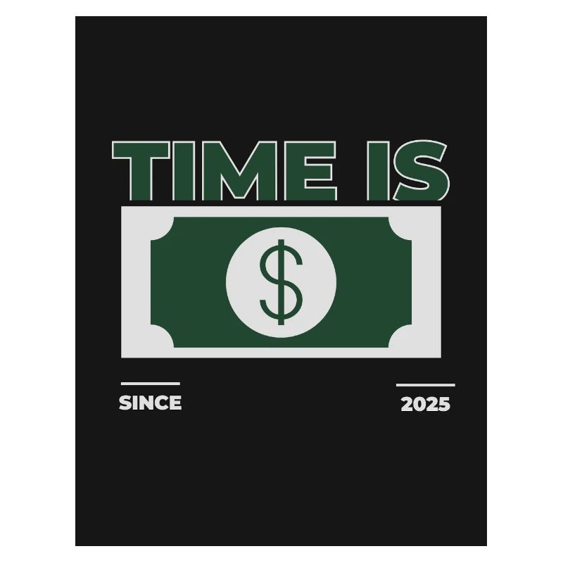 Zeit ist Geld – 2025 Design
