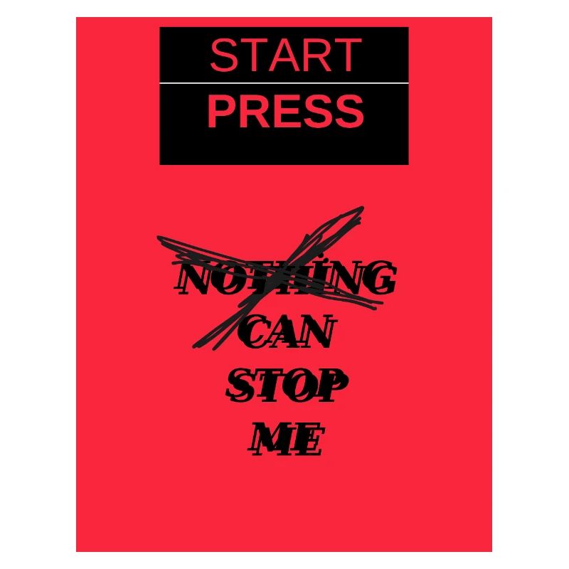 Start Press Nothing Can Stop Me