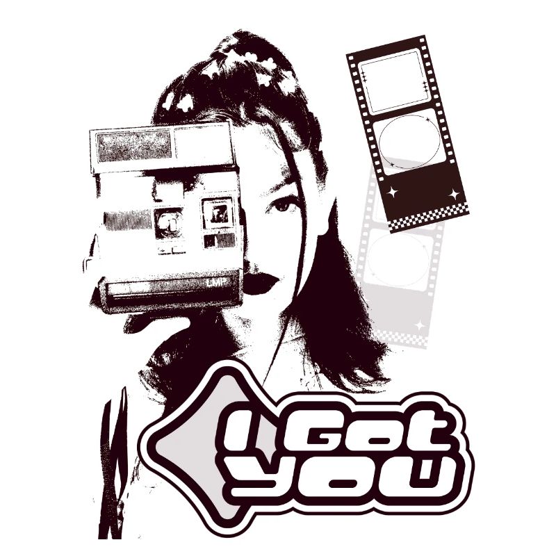 I Got You Ciné Graphic