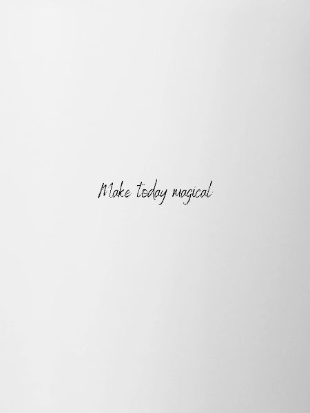Make today magical