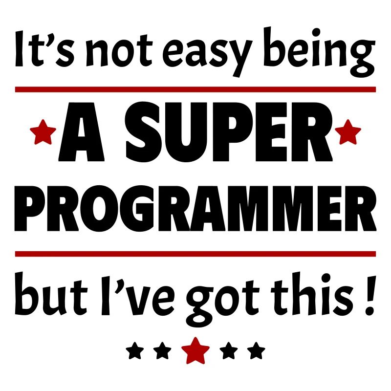 Ce n’est pas facile d’être un super programmeur